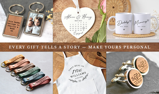 Every gift tells a story. Make yours personal banner image featuring personalised cufflinks keyrings aprons and a ceramic ornament
